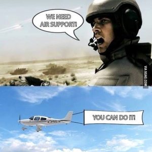 We need air support